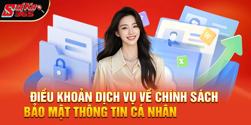 Điều khoản dịch vụ về Chính sách bảo mật thông tin cá nhân