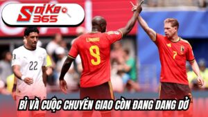Bỉ và cuộc chuyển giao còn đang dang dở