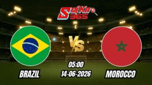 Soi Kèo Brazil vs Morocco 05h00 - 14/06/2026
