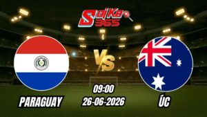Soi Kèo Paraguay vs Úc 09h00