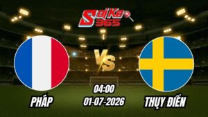 Soi Kèo Pháp vs Thụy Điển 04h00 - 01/07/2026