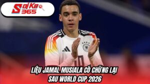 Liệu Jamal Musiala có chững lại sau World Cup 2026
