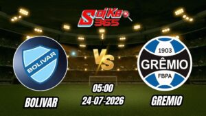 Soi Kèo Bolivar vs Gremio 05h00 - 24/07/2026