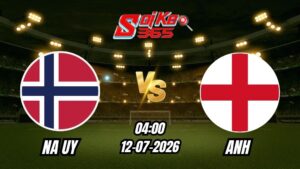Soi Kèo Na Uy vs Anh 04h00 - 12/07/2026