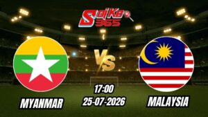 Soi kèo nhà cái trận Myanmar vs Malaysia 17h00 - 25/07/2026