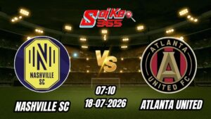 Soi Kèo nhà cái trận Nashville SC vs Atlanta United 07h10 - 18/07/2026