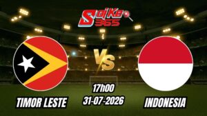 Soi kèo nhà cái trận Timor Leste vs Indonesia 17h00 - 31/07/2026