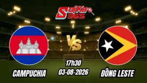Soi kèo nhà cái trận Campuchia vs Đông Timor 17h30 - 03/08/2026
