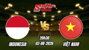 Soi kèo nhà cái trận Indonesia vs Việt Nam 20h30 - 03/08/2026