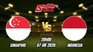 Soi kèo nhà cái trận Singapore vs Indonesia 20h00 - 07/08/2026