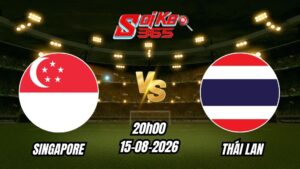 Soi kèo nhà cái trận Singapore vs Thái Lan 20h00 - 15/08/2026