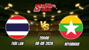Soi kèo nhà cái trận Thái Lan vs Myanmar 20h00 - 08/08/2026