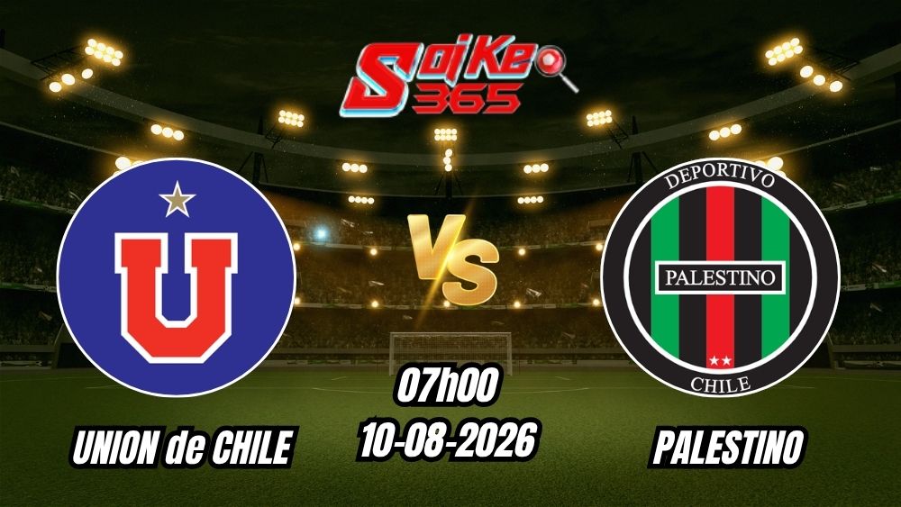 Soi kèo nhà cái trận Union de Chile vs Palestino 07h00 - 10/08/2026